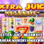 Extra Juicy Megaways Tumpahkan Manisnya Maxwin