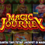 Tips Main Santai Tapi Tetap Jackpot di Magic Journey