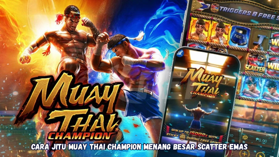Cara Jitu Muay Thai Champion Menang Besar Scatter Emas